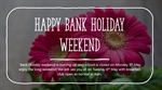 🌼✨ *BANK HOLIDAY - CLOSURE* ✨🌼