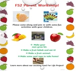 🍓🍎🍐 FS2 Food For Life Parent Workshop 🍓🍎🍐