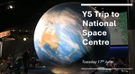 Y5 Trip to National Space Centre