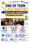 🥳 End of Term Class Parties & Non School Uniform Day 🥳